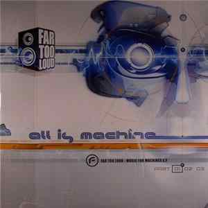 Far Too Loud - Music For Machines E.P. (Part 01) flac