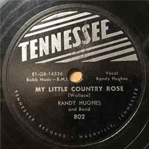 Randy Hughes - My Little Country Rose / Talkin' In Your Sleep flac