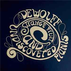 DeWolff - Strange Fruits And Undiscovered Plants flac