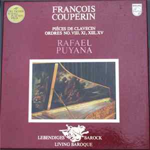 François Couperin Le Grand - Rafael Puyana - Pieces De Clavecin Ordres No. VIII, XI, XIII, XV flac