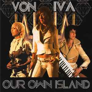 Von Iva - Our Own Island flac