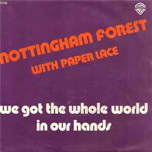 Nottingham Forest With Paper Lace - We Got The Whole World In Our Hands flac
