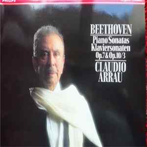 Claudio Arrau - Beethoven Piano Sonatas Klaviersonaten Op.7 & Op. 10/3 flac