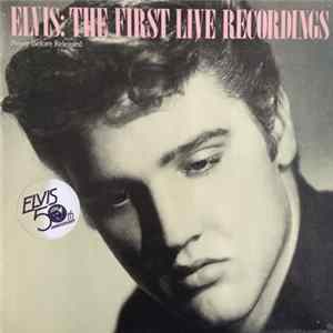 Elvis Presley - The First Live Recordings flac