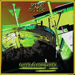 Fido Guido - Terra Di Conquista flac