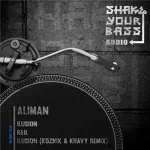 Aliman - Ilusion / Rail / Ilusion (Koznik & Khavy Remix) flac