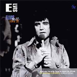 Elvis Presley - Elvis Still Has It flac