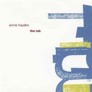 Annie Hayden - The Rub flac