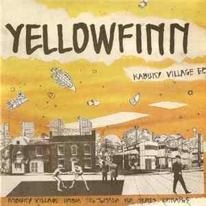 Yellowfinn - Kabuky Village EP flac