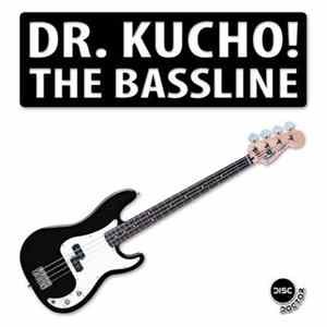 Dr. Kucho! - The Bassline flac
