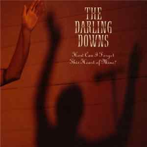The Darling Downs - How Can I Forget This Heart Of Mine? flac