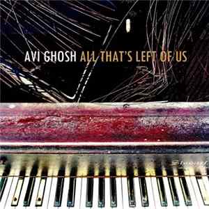Avi Ghosh - All That's Left Of Us flac