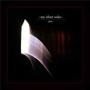 My Silent Wake - Silver flac