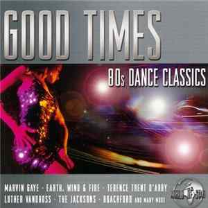 Various - Good Times - 80s Dance Classics flac