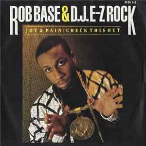 Rob Base & DJ E-Z Rock - Joy & Pain / Check This Out flac