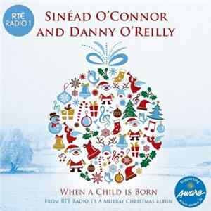 Sinéad O'Connor And Danny O'Reilly - When A Child Is Born flac