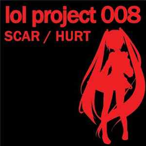 Yue - Lol Project 008: Scar / Hurt flac