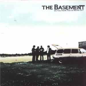The Basement - Do You Think You're Movin' On? flac