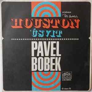 Pavel Bobek - Houston / Úsvit flac
