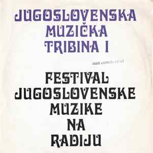 Various - Jugoslovenska Muzička Tribina I Festival Jugoslovenske Muzike Na Radiju flac