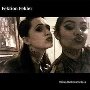 Fektion Fekler - Strings, Stutters & Static E.P flac