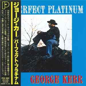 George Kerr - Perfect Platinum flac