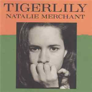 Natalie Merchant - Tigerlily flac