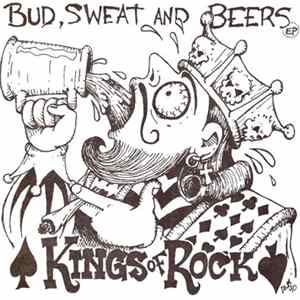 Kings Of Rock - Bud, Sweat And Beers E.P. flac