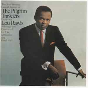 The Pilgrim Travelers Featuring Lou Rawls - The Soul Stirring Gospel Sounds Of The Pilgrim Travelers Featuring Lou Rawls flac