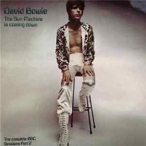 David Bowie - The Sun Machine Is Coming Down (The Complete BBC Sessions Part 2) flac