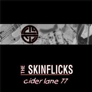 The Skinflicks - Cider Lane 77 flac