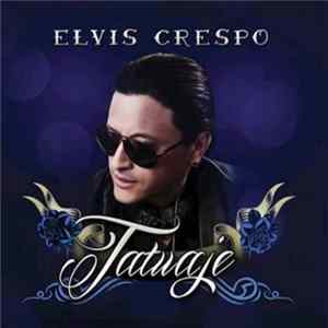 Elvis Crespo - Tatuaje flac