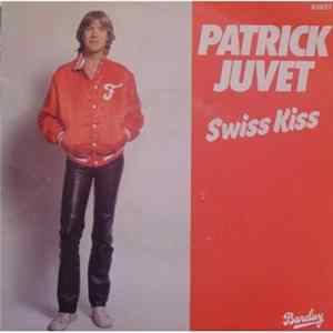 Patrick Juvet - Swiss Kiss flac