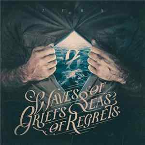 Zero - Waves Of Griefs, Seas Of Regrets flac