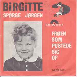 Birgitte - Spørge Jørgen / Frøen Som Pustede Sig Op flac