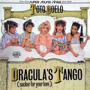Toto Coelo - Dracula's Tango (Sucker For Your Love) (Extended Dance Version) flac