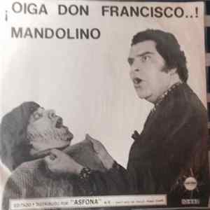 Don Francisco Y Mandolino - Oiga, Don Francisco...! flac