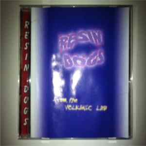 Resin Dogs - From The Volkanic Lab flac