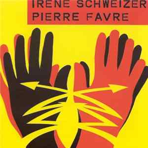 Irène Schweizer / Pierre Favre - Irène Schweizer & Pierre Favre flac