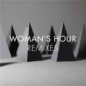 Woman's Hour - Remixes EP flac