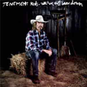 Tenement Kids - We've All Been Down flac