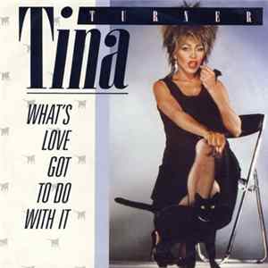 Tina Turner - What's Love Got To Do With It flac