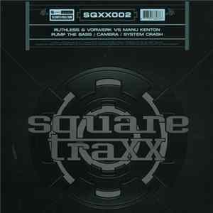 Ruthless & Vorwerk Vs Manu Kenton - Pump The Bass / Camera / System Crash flac