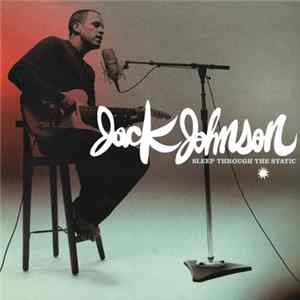 Jack Johnson - Sleep Through The Static flac