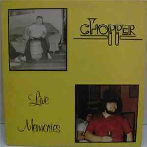 Chopper - Live Memories flac