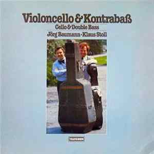 Jörg Baumann & Klaus Stoll - Violoncello & Kontrabaß (Cello & Double Bass) flac