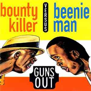 Bounty Killer Versus Beenie Man - Guns Out flac
