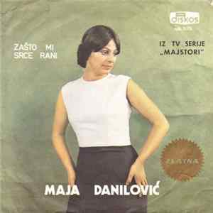 Maja Danilović - Zašto Mi Srce Rani flac