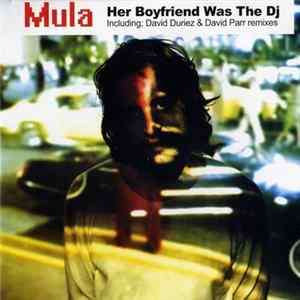 Mula - Her Boyfriend Was The DJ flac