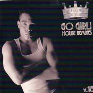 Various - GO GIRL! - House Remixes Vol. 18 flac